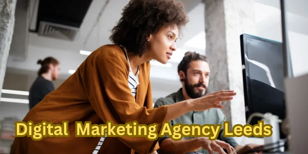Digital Marketing Agency Leeds