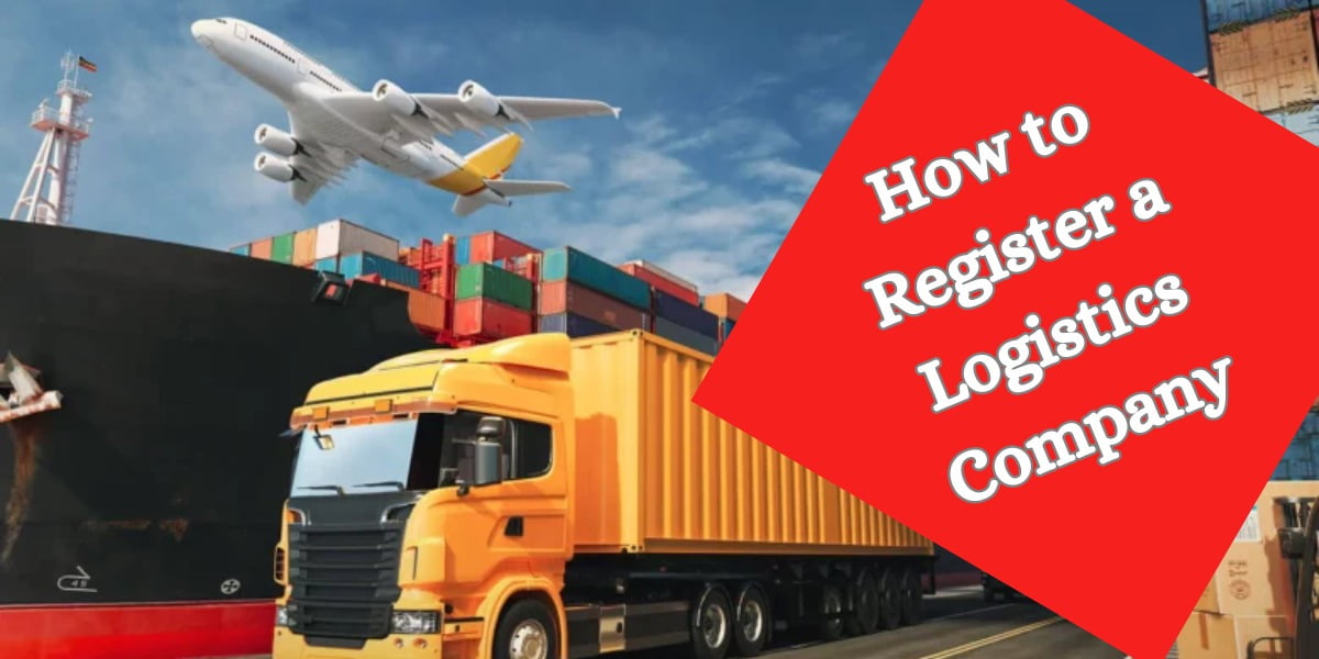 How to Register a Logistics Company