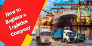 How to Register a Logistics Company