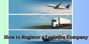 How to Register a Logistics Company