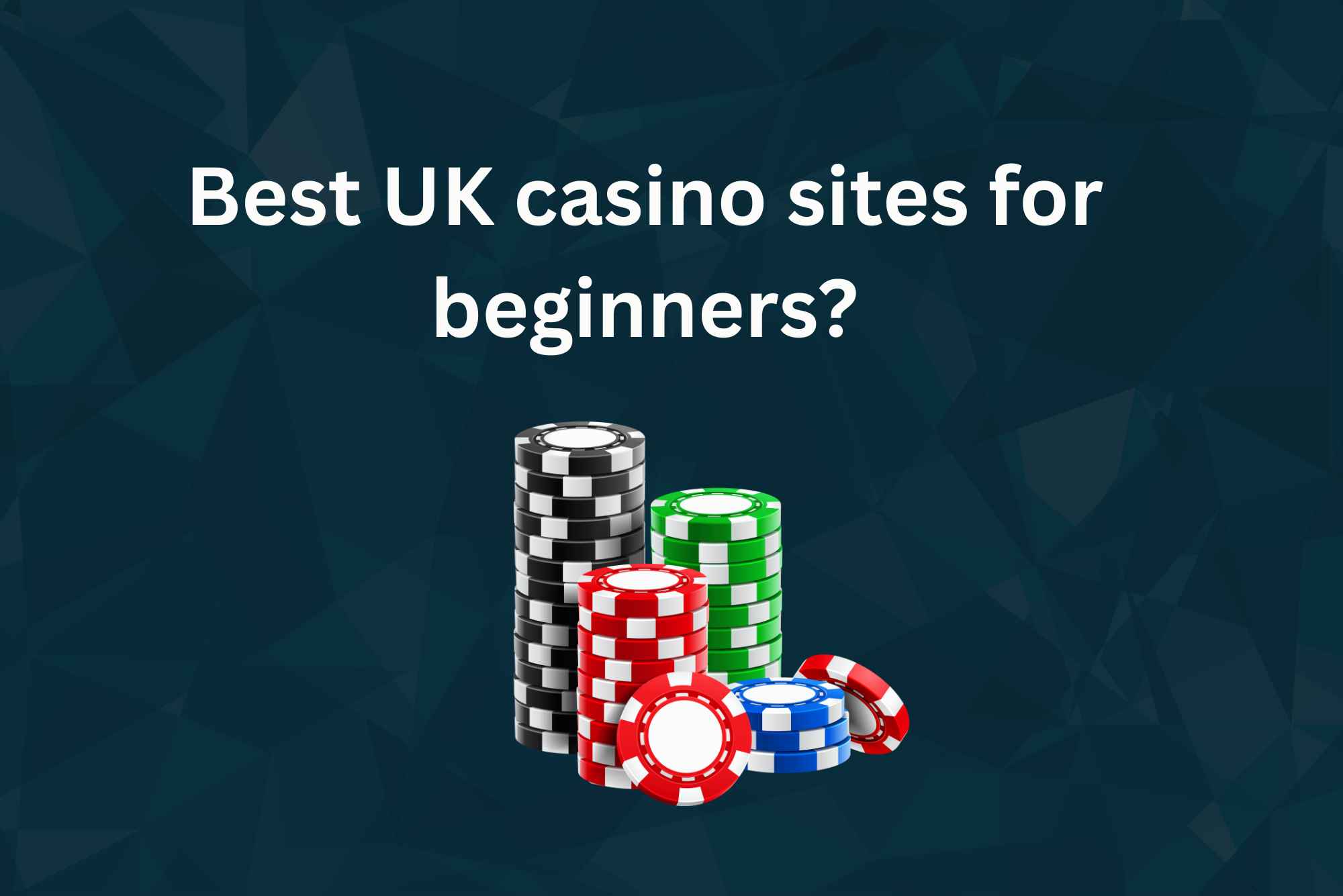 Best UK Casino Sites for Beginners A Guide to Start